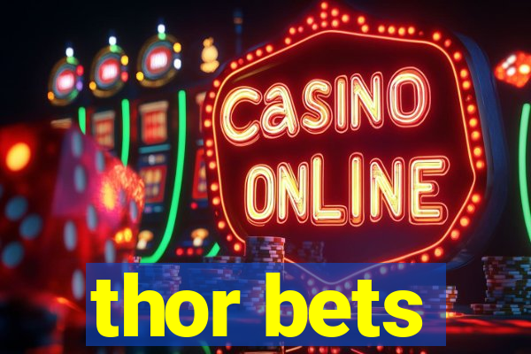 thor bets